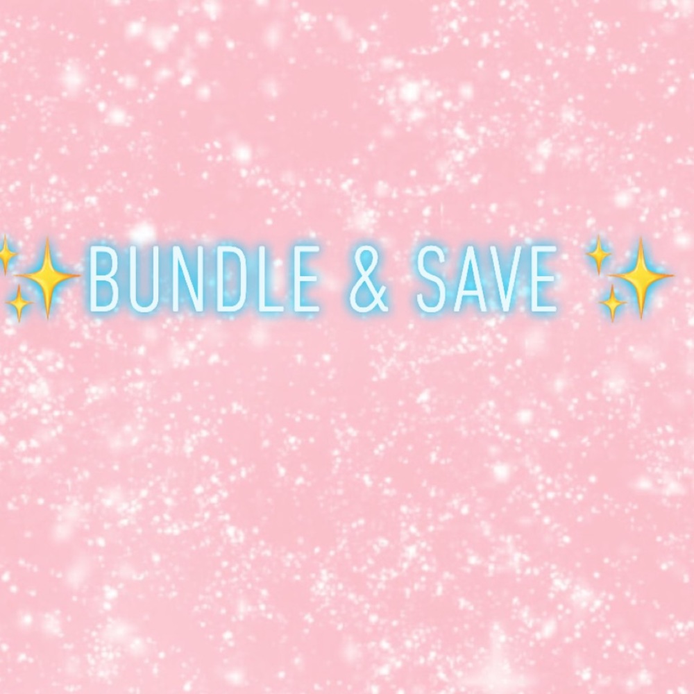 Bundle on items and save more!!